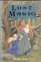 Lost Magic by Berthe Amoss