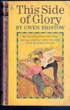 This Side of Glory by Gwen Bristow (Vintage Paperback, 1964)
