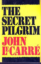 The Secret Pilgrim by John LeCarre