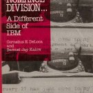 The Romantic Division.. A Different Side of IBM by Cornelius E Deloca