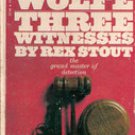 Three Witnesses  (Nero Wolfe) by Rex Stout, 1972