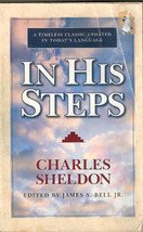 In His Steps by Charles Sheldon (edited by James S Bell)