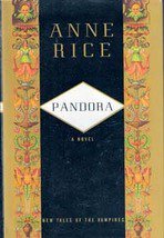 Pandors: New Tales of the Vampire by Anne Rice (First Edition 1998)