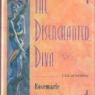 The Disenchanted Diva (A Rick and Rosie Novel) by Rosemarie Santini