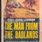 The Man from The Badlands by Paul Evan Lehman,  1951