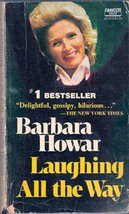 Laughing all the Way by Barbara Howar (Paperback)