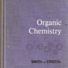 Organic Chemisrty by L. Oliver Smith and Stanley L Cristol