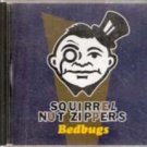 Squirrel Nut Zipper, Bedbugs (Music CD)
