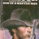 Son of a Wanted Man by Louis L'Amour, 1984