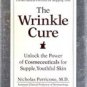 The Wrinkle Cure: Unlock the Power of Cosmeceuticals for Supple, Youthful Skin