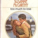 too Much To Lose by Susanne McCarthy