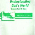 Understanding God's World, Beka Science Series Student Activity Book