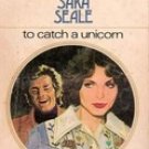 To Catch a Unicorn by Sara Seale (Paperback)
