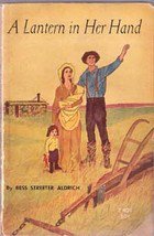 A Lantern In Her Hand by Bess Streeter Aldrich