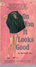 On You It Looks Good by Marjorie Lee, 1964 (Paperback)