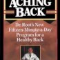 No More Aching Back: Dr. Root's New Fifteen-Minutes-A-Day Program for Back