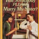 Will Somebody Please Marry My Sister by Eth Clifford