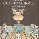 Morris Goes to School * An I Can Read Book) by B. Wiseman