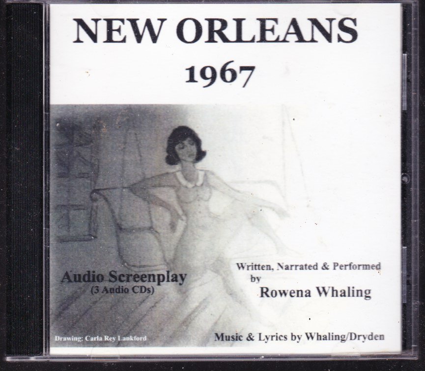 New Orleans 1967 (Original Screenplay Audio) 3 Disc Collection. by Rowena Whaling