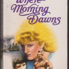 Where Morning Dawn by Irene Brand (paperback)