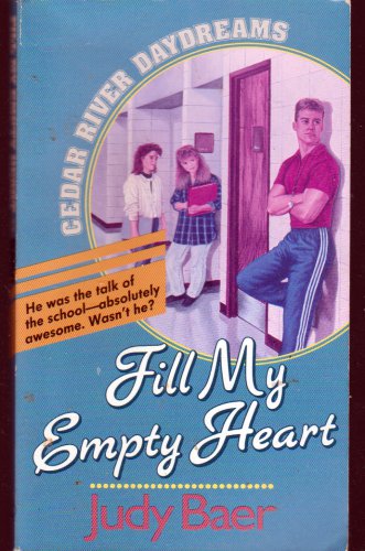 Fill My Empty Heart by Judy Baer (cedar River Daydreams) #8