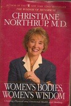 Woman's Bodies, Woman's Wisdom by Christiane Northrup, MD