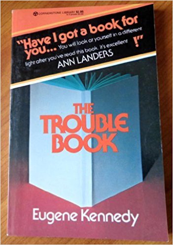 The Trouble Book by Eugene Kennedy, Paperback