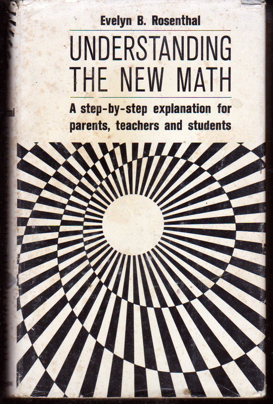 Understanding The New Math By Evelyn B. Rosenthal