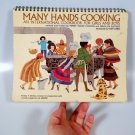 Many Hands Cooking International Cookbook for Girls and Boys Spiral Bound 1974