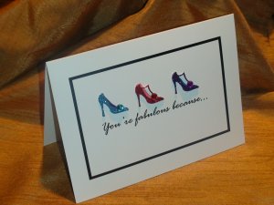 3-D High Heels "You're fabulous because..."  Card