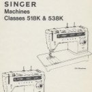 Singer Sewing Machine Servicing Repair Manual 514k 518k & 538k