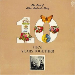 The Best of Peter, Paul and Mary (Ten) Years Together Cassette Tape