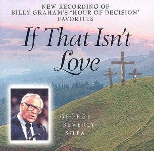 George Beverly Shea If That Isn't Love Cassette Tape