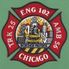 Chicago Fire Department Engine 102 Truck 25 Fire Company Patch Chicago Fire Department Engine 102 Truck 25 Fire Company Patch