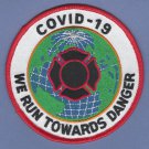 Covid-19 We Run Towards Danger Fire Rescue Service Patch