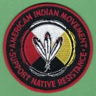 AIM American Indian Movement Support Native Resistance Patch