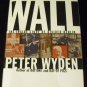 Wall: The Inside Story of Divided Berlin by Peter Wyden (1989, Book, Illustrated)