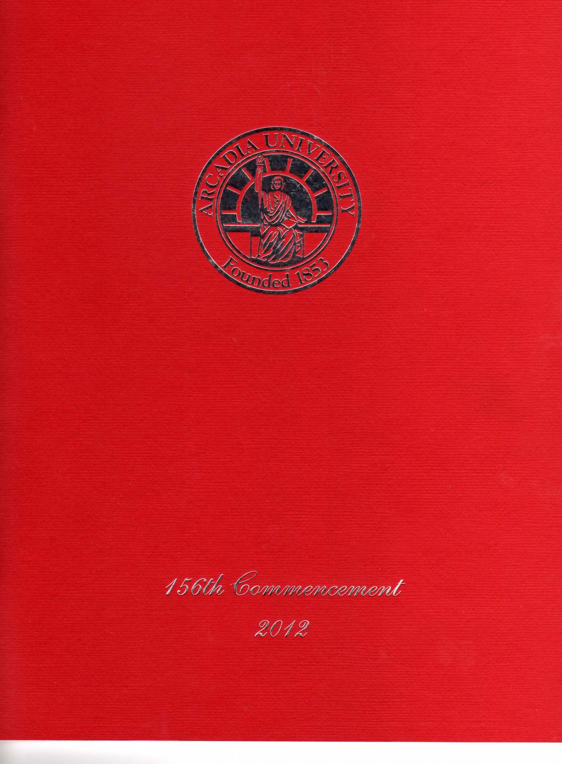 Arcadia University 156th Commencement 2012 Booklet