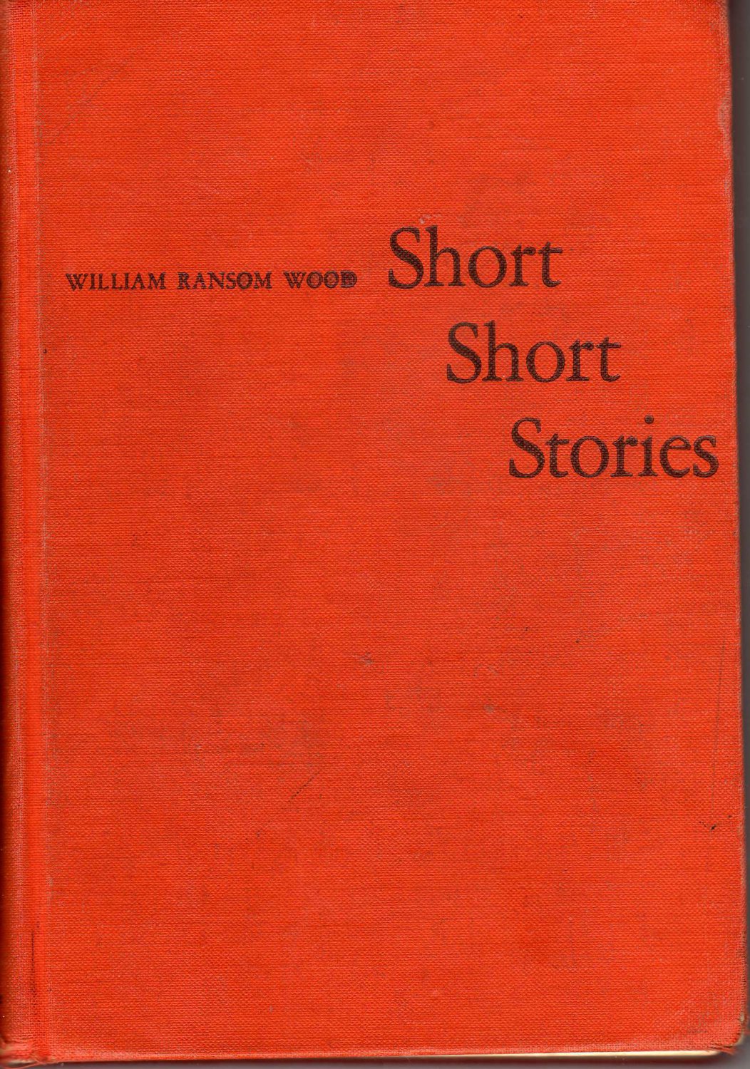 Short, short stories by William Ransom Wood (Hardcover - 1951)