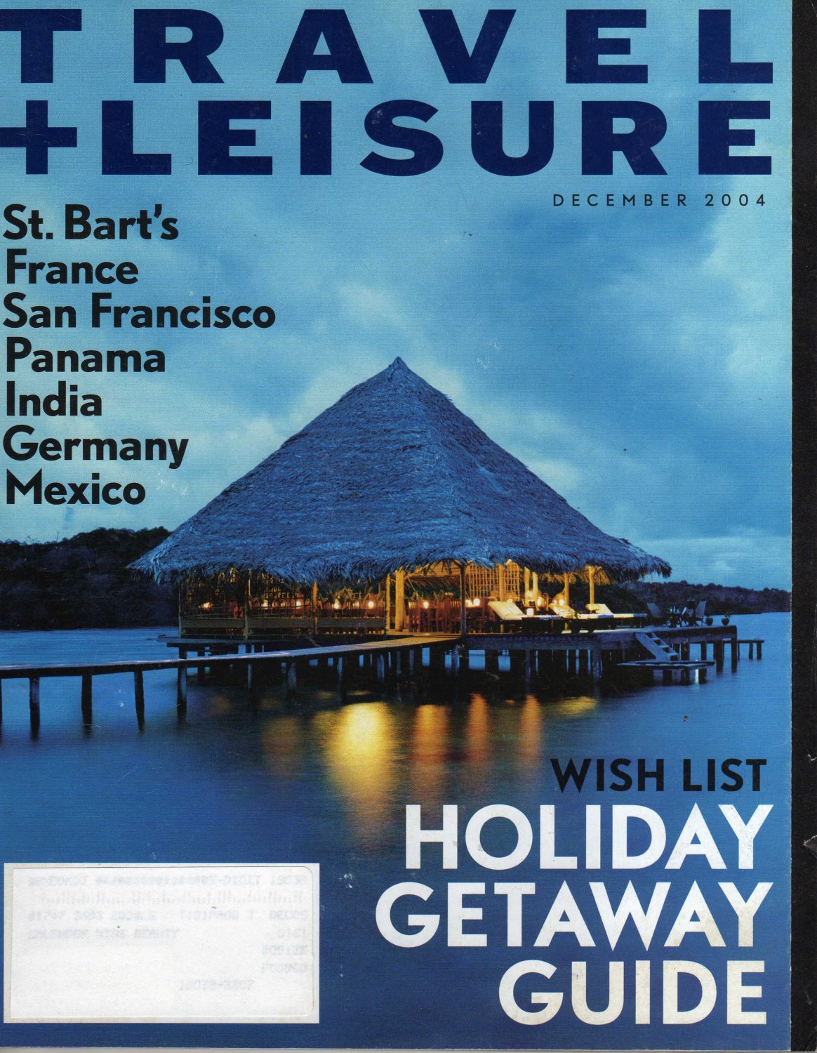 Travel + Leisure Magazine December 2004