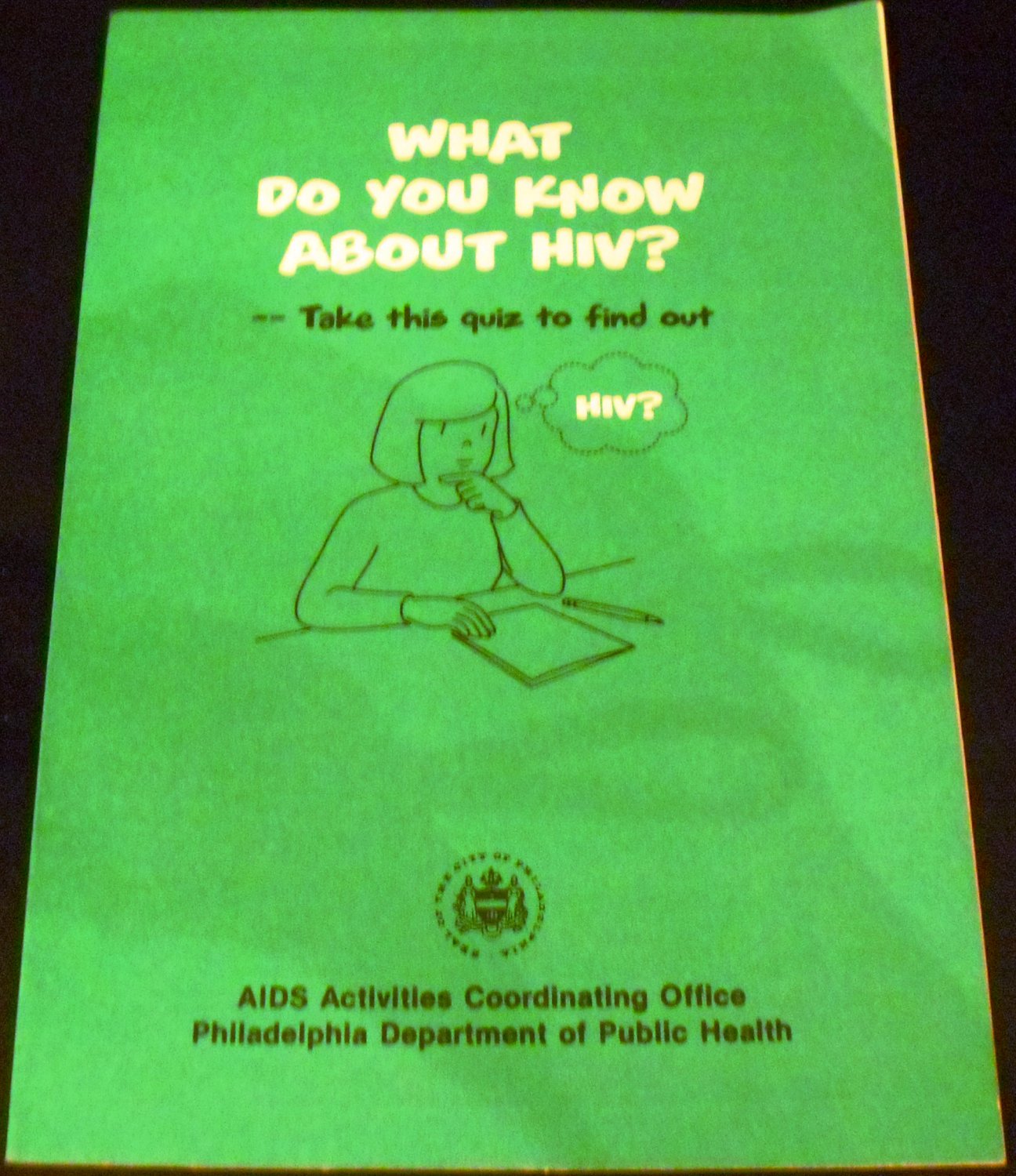 What Do You Know About HIV? Philadelphia Departmnet of Public Health