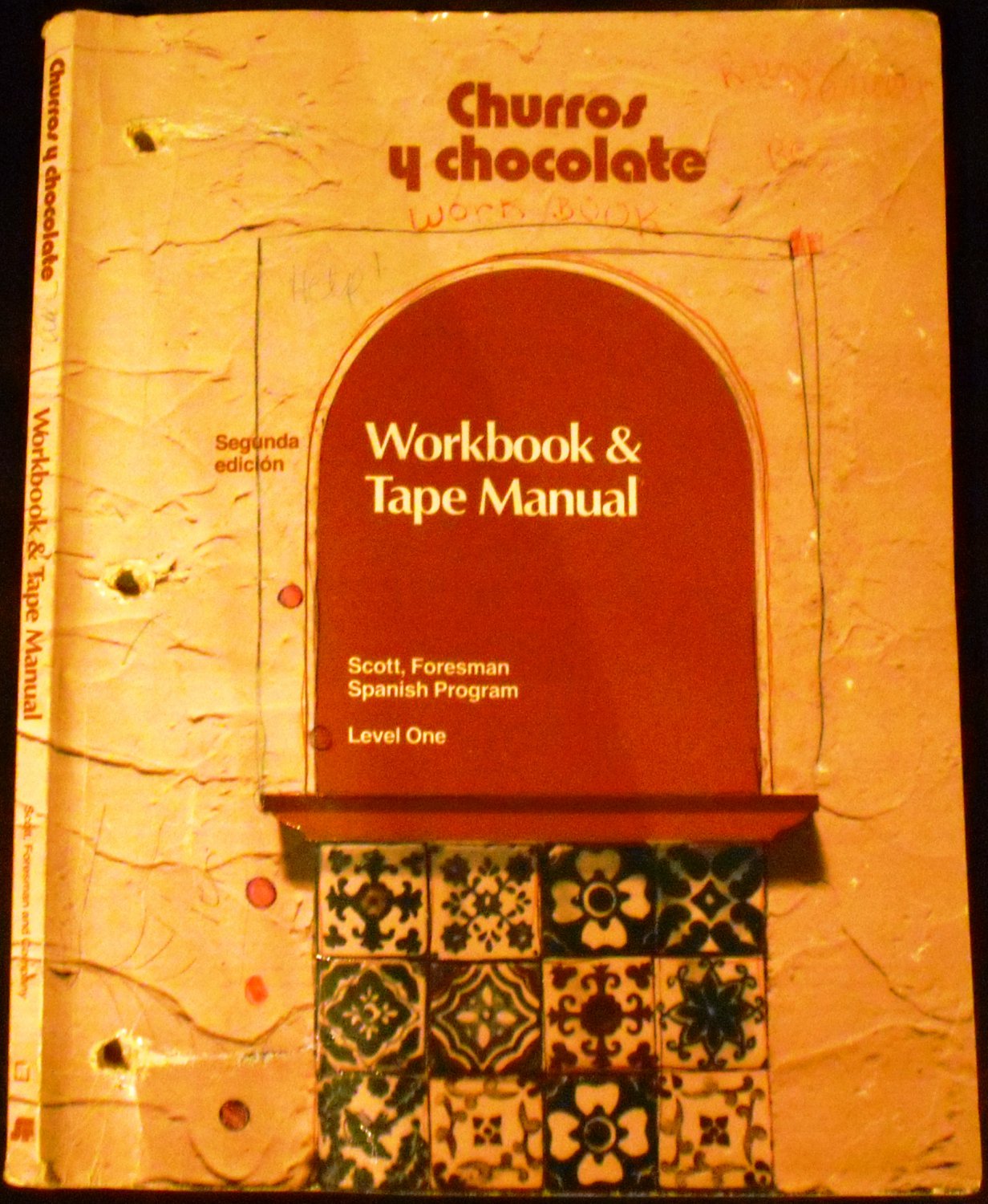 Churros Y Chocolate, Level One, Workbook & Tape Manual [Does Not Include Cassette] (Segunda edicion)