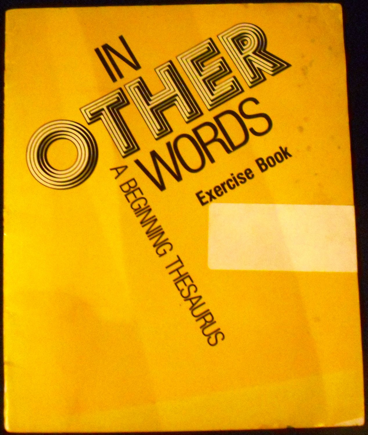 In other words, a beginning thesaurus: Exercise book [Paperback] Andrew Schiller (Author)