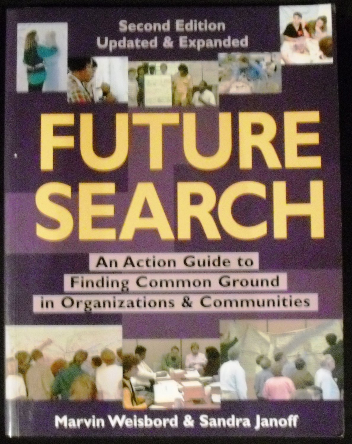 Future Search by Marvin Ross Weisbord and Sandra Janoff (Mar 15, 2000)