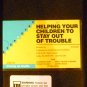 Helping Your Children to Stay Out of Trouble (VHS) produced by Gary Noren Productions