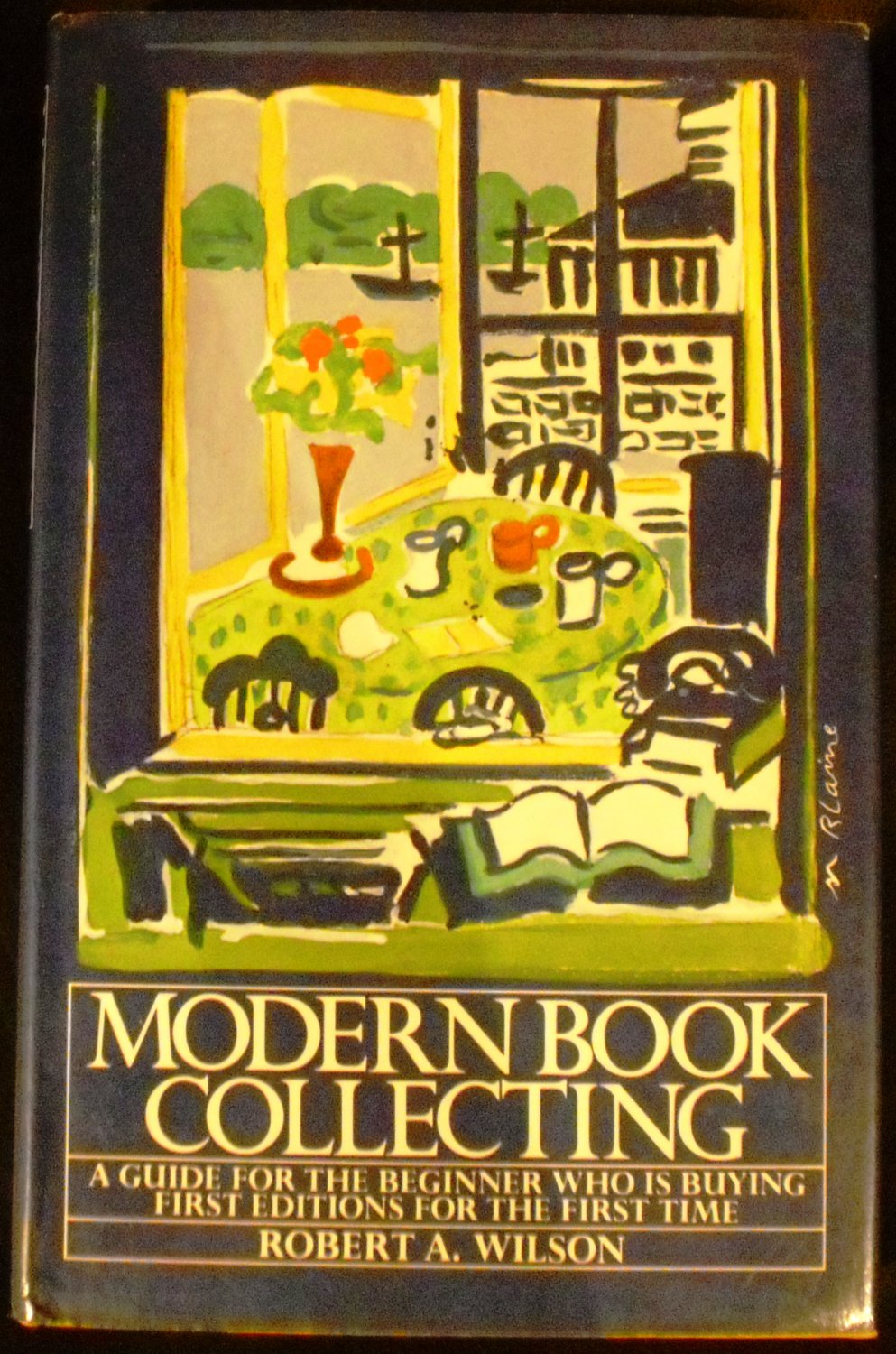 Modern Book Collecting by Robert A. Wilson (Apr 12, 1980)