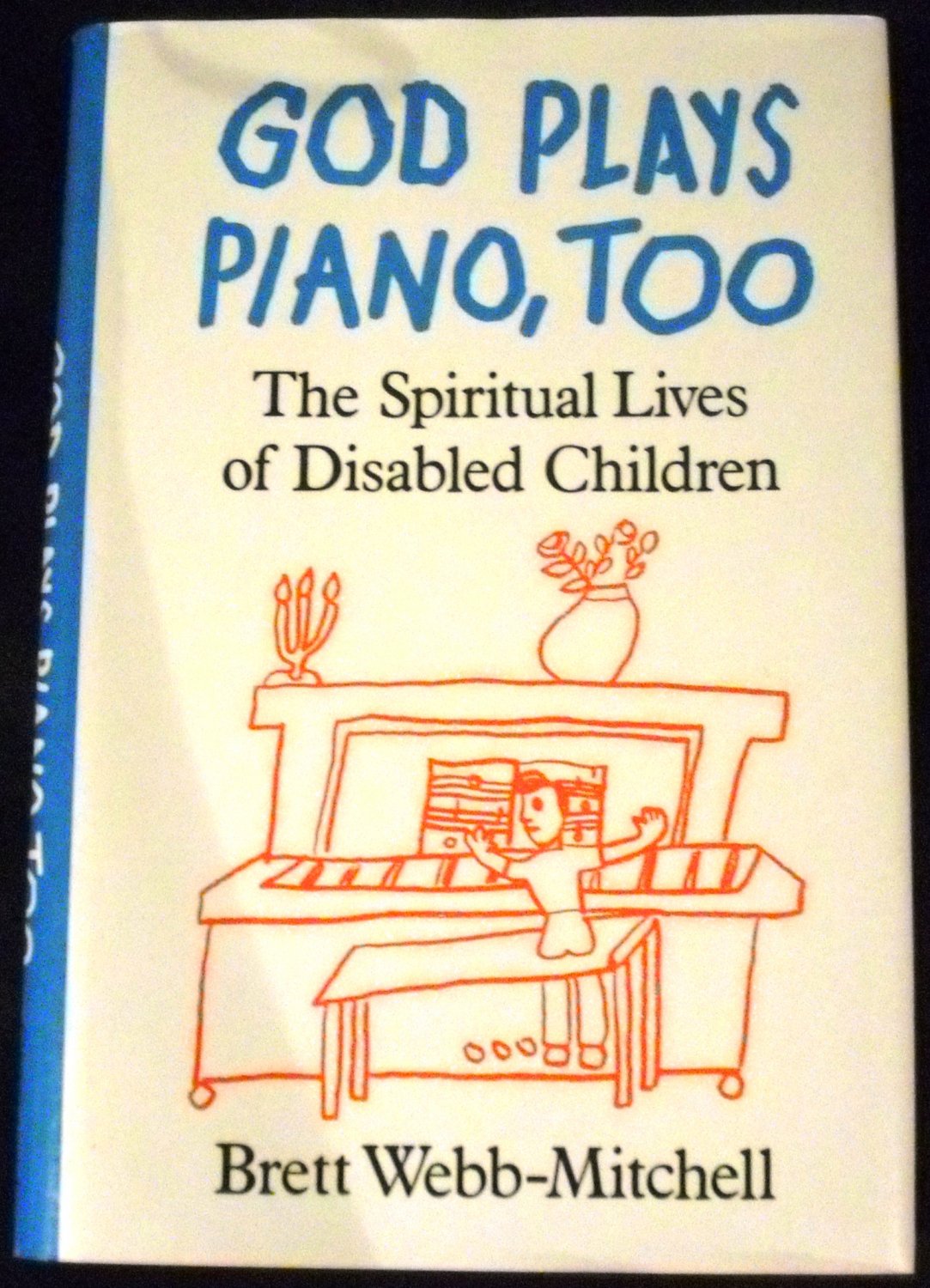 God Plays Piano Too by Bret Webb-Mitchell (Jan 1970)