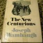 The New Centurions by wambaugh joseph (1970)