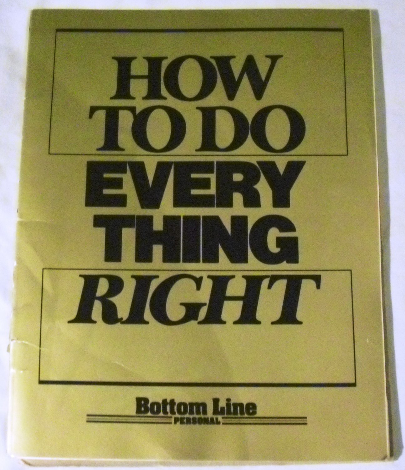 How to Do Everything Right by Bottom Line Personal (Paperback 1993)