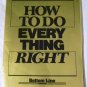 How to Do Everything Right by Bottom Line Personal (Paperback 1993)